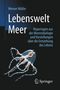 Werner Müller: Lebenswelt Meer, Buch, Buch