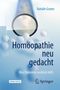 Natalie Grams: Homöopathie neu gedacht, Buch,Div.