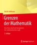 Dirk W. Hoffmann: Grenzen der Mathematik, Buch