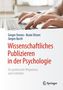 Gregor Domes: Wissenschaftliches Publizieren in der Psychologie, Buch