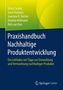 Ulrich Scholz: Praxishandbuch Nachhaltige Produktentwicklung, Buch