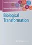: Biological Transformation, Buch