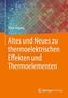 Klaus Irrgang: Altes und Neues zu thermoelektrischen Effekten und Thermoelementen, Buch