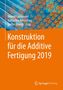 Konstruktion für die Additive Fertigung 2019, Buch