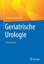 Andreas Wiedemann: Geriatrische Urologie, Buch