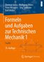 Dietmar Gross: Formeln und Aufgaben zur Technischen Mechanik 1, Buch