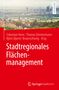 Stadtregionales Flächenmanagement, Buch, Buch