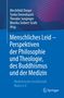 : Menschliches Leid - Perspektiven der Philosophie und Theologie, des Buddhismus und der Medizin, Buch