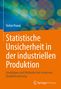 Stefan Prorok: Statistische Unsicherheit in der industriellen Produktion, Buch