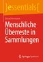 Bernd Herrmann: Menschliche Überreste in Sammlungen, Buch