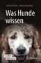 Juliane Bräuer: Was Hunde wissen, Buch