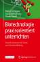 Patricia Schöppner: Biotechnologie praxisorientiert unterrichten, Buch