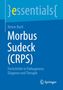 Reiner Bartl: Morbus Sudeck (CRPS), Buch