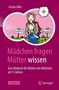 Gisela Gille: Mädchen fragen - Mütter wissen, Buch