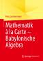 Franz Lemmermeyer: Mathematik à la Carte ¿ Babylonische Algebra, Buch