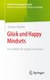 Thomas Mündle: Glück und Happy Mindsets, Buch