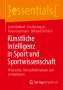 Carlo Dindorf: Künstliche Intelligenz in Sport und Sportwissenschaft, Buch