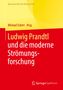 Ludwig Prandtl und die moderne Strömungsforschung, Buch