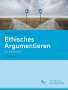 Marie-Luise Raters: Ethisches Argumentieren, Buch
