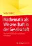 Gunther Schmidt (geb. 1939): Mathematik als Wissenschaft in der Gesellschaft, Buch