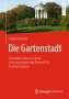 Jürgen Breuste: Die Gartenstadt, Buch