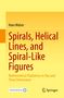 Hans Walser: Spirals, Helical Lines, and Spiral-Like Figures, Buch