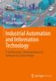 Michael Weyrich: Industrial Automation and Information Technology, Buch