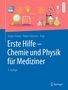 Erste Hilfe - Chemie und Physik für Mediziner, Buch
