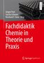 Fachdidaktik Chemie in Theorie und Praxis, Buch