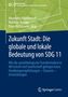 Zukunft Stadt: Die globale und lokale Bedeutung von SDG 11, Buch