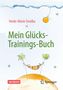 Heide-Marie Smolka: Mein Glücks-Trainings-Buch, Buch