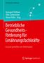 Betriebliche Gesundheitsförderung für Ernährungsfachkräfte, Buch, Buch