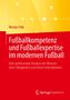 Nicolas Fink: Fußballkompetenz und Fußballexpertise im modernen Fußball, Buch