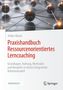 Volker Biesel: Praxishandbuch Ressourcenorientiertes Lerncoaching, Buch