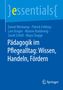 Daniel Weskamp: Pädagogik im Pflegealltag: Wissen, Handeln, Fördern, Buch, Buch