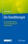 Andrea Moser: Die Handtherapie, Buch, Buch