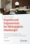 Carolin Schürmann: Empathie und Empowerment bei Abhängigkeitserkankungen, Buch