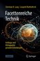 Christian B. Lang: Facettenreiche Technik, Buch, Buch