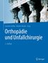 : Orthopädie und Unfallchirurgie, Buch