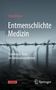 Edzard Ernst: Entmenschlichte Medizin, Buch