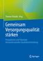 Buchtitel: "Gemeinsam Versorgungsqualität stärken". Herausgeber: Thomas Petzold. Grüner und blauer Hintergrund. Springer-Logo., Buch