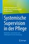 Gordon Heringshausen: Systemische Supervision in der Pflege, Buch