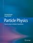 "Particle Physics: From the Basics to Modern Experiments" von Christoph Berger und Gregor Herten, Springer-Logo, abstrakter Hintergrund in Blau und Lila., Buch