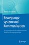 Thomas Bochdansky: Bewegungssystem und Kommunikation, Buch