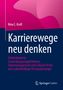 „Karrierewege neu denken“ von Nina C. Kraft. Blaue und pinke Farbgestaltung mit Springer Gabler Logo., Buch