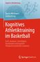 Daniel Memmert: Kognitives Athletiktraining im Basketball, Buch