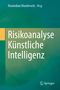 "Risikoanalyse Künstliche Intelligenz" von Maximilian Wanderwitz. Grüner Hintergrund, Springer-Logo unten rechts., Buch