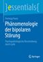Essentials: Phänomenologie der bipolaren Störung von Pierluigi Parisi. Springer-Logo unten rechts., Buch