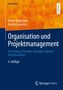 "Organisation und Projektmanagement", 4. Auflage. Autoren: Rainer Bergmann, Martin Garrecht. Logo von Springer Gabler., Buch