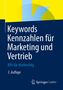 Willy Schneider: Keywords Kennzahlen für Marketing und Vertrieb, Buch
